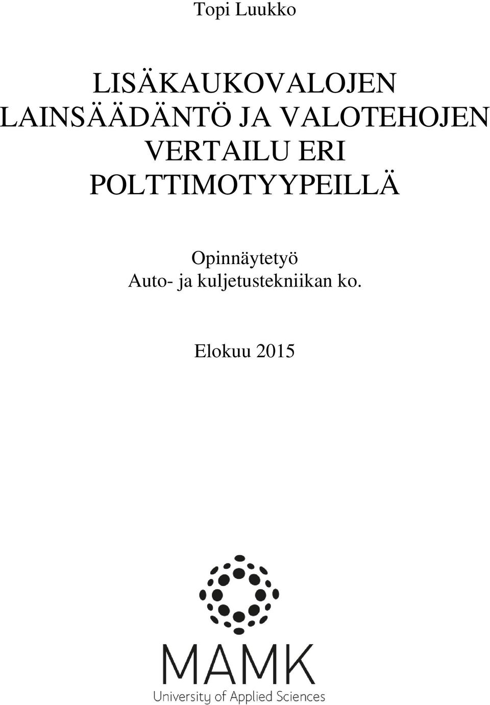 VERTAILU ERI POLTTIMOTYYPEILLÄ