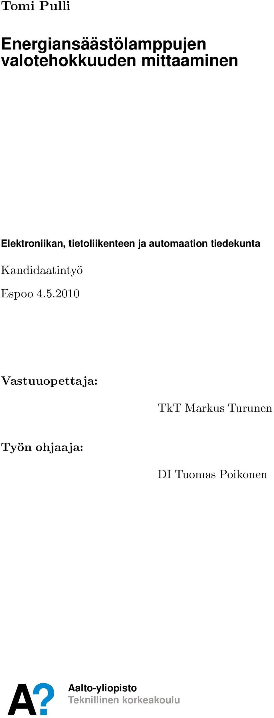 Kandidaatintyö Espoo 4.5.