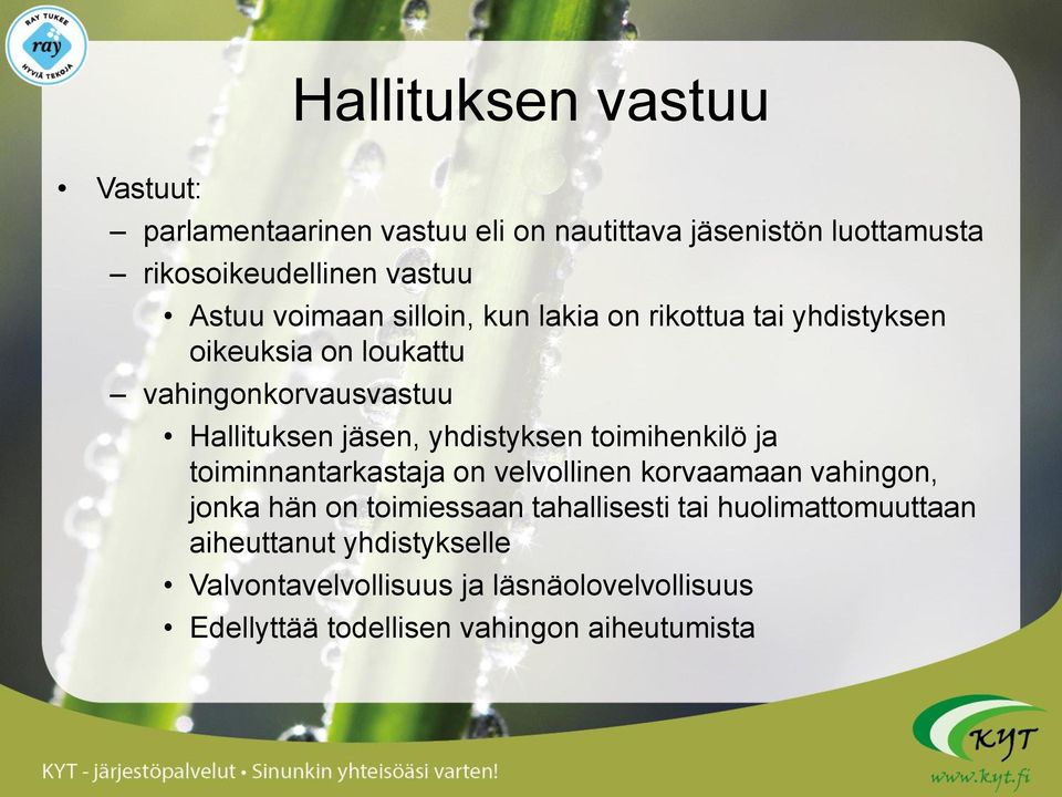 yhdistyksen toimihenkilö ja toiminnantarkastaja on velvollinen korvaamaan vahingon, jonka hän on toimiessaan tahallisesti tai