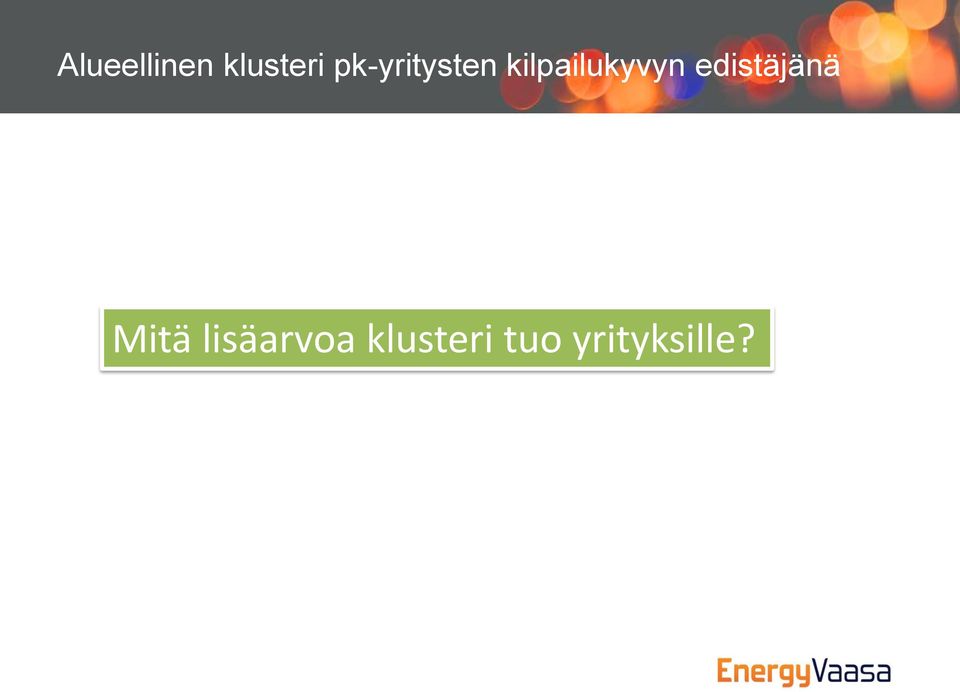 kilpailukyvyn edistäjänä