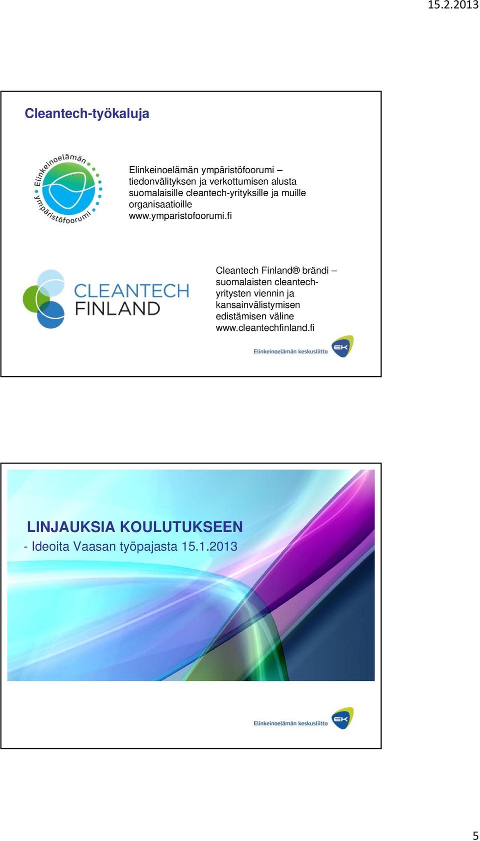 fi Cleantech Finland brändi suomalaisten cleantechyritysten viennin ja kansainvälistymisen