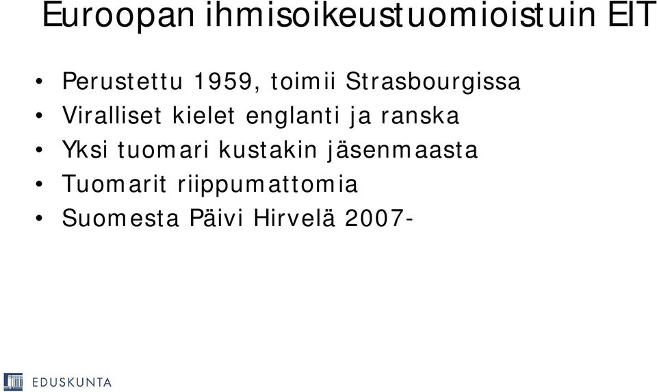 englanti ja ranska Yksi tuomari kustakin