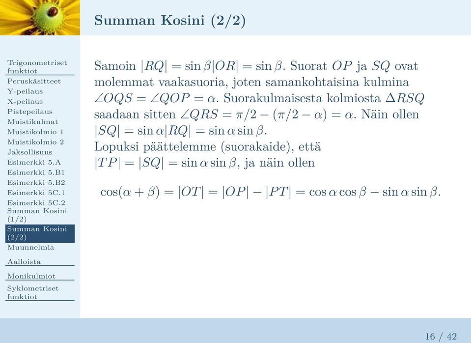 Suorat OP ja SQ ovat molemmat vaakasuoria, joten samankohtaisina kulmina OQS = QOP = α.