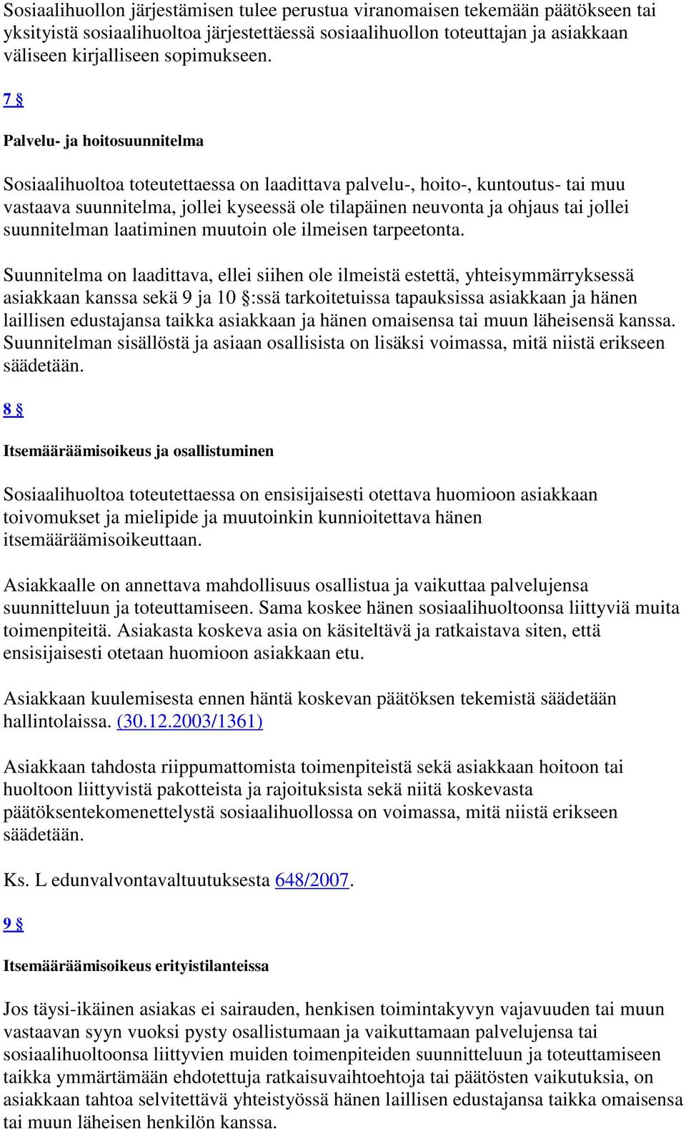 suunnitelman laatiminen muutoin ole ilmeisen tarpeetonta.