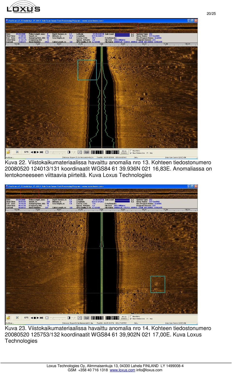 Anomaliassa on lentokoneeseen viittaavia piirteitä. Kuva Loxus Technologies Kuva 23.