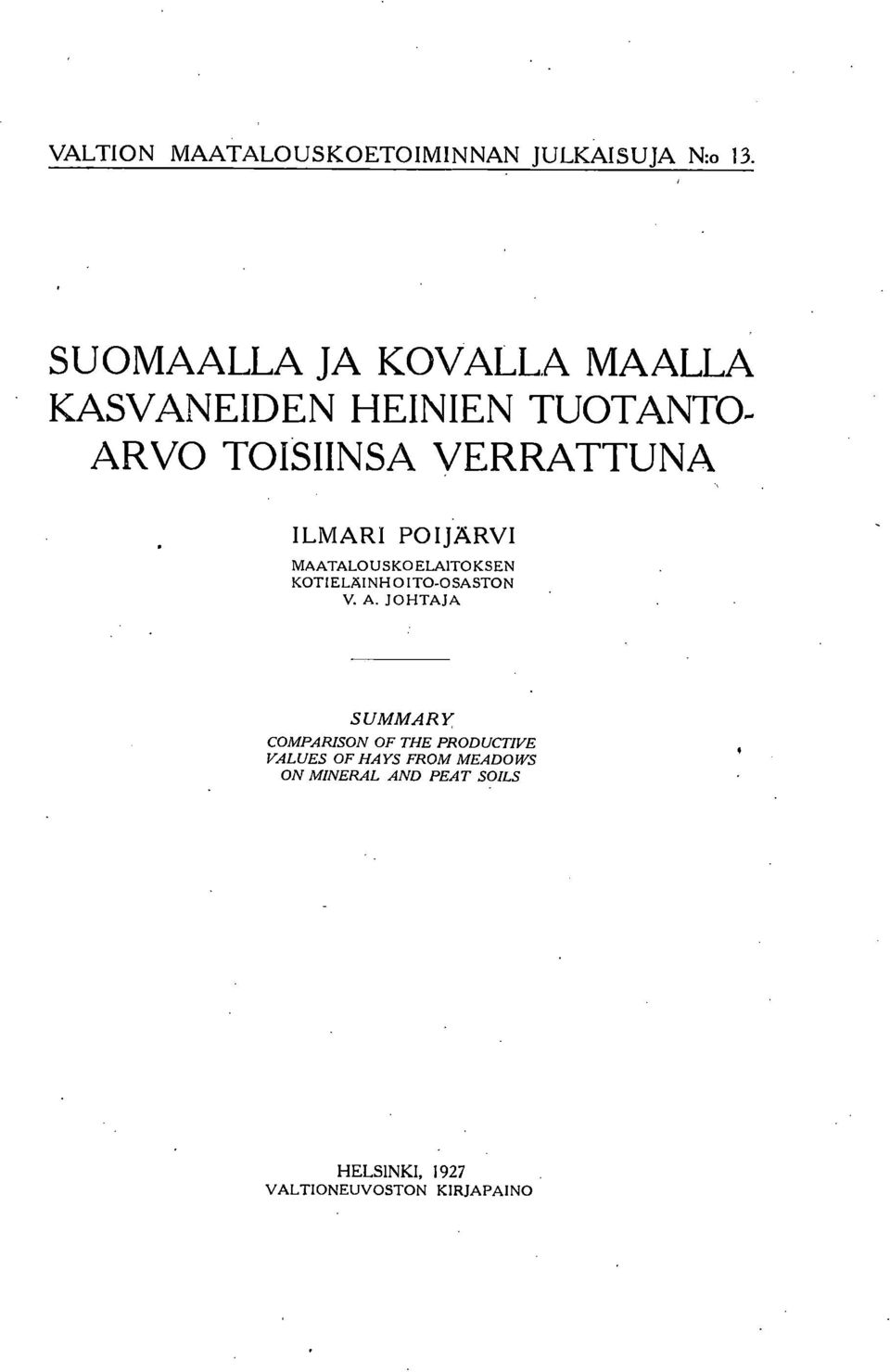 ILMARI POIJÄRVI MAATALOU SKO ELAITO KSEN KOTIELAINH 0 I TO-OSASTON V. A.