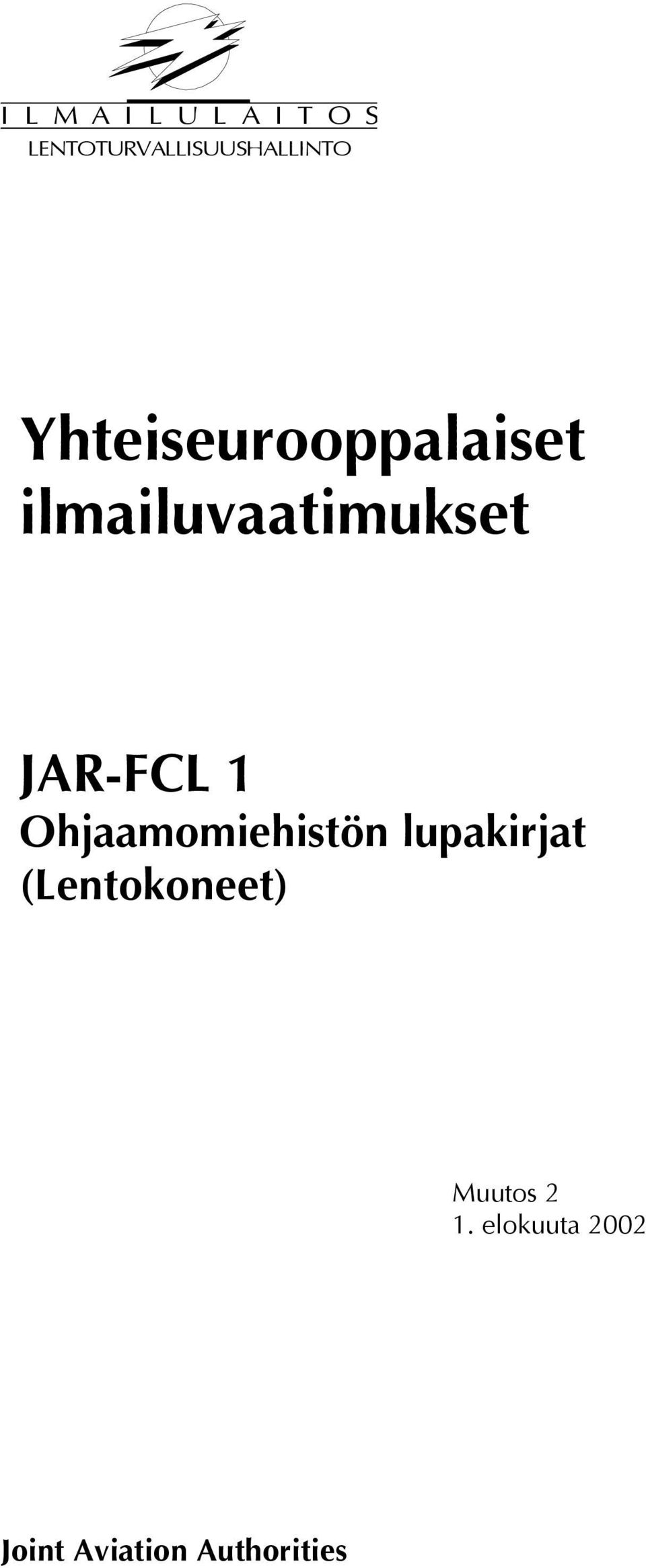 ilmailuvaatimukset JAR-FCL 1 Ohjaamomiehistön