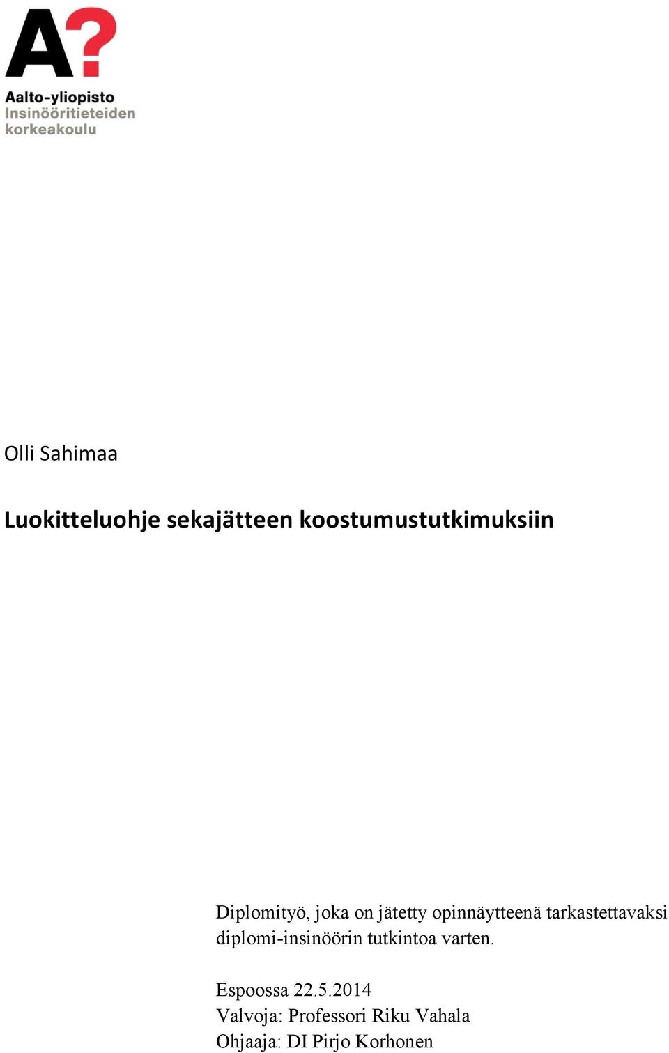 opinnäytteenä tarkastettavaksi diplomi-insinöörin