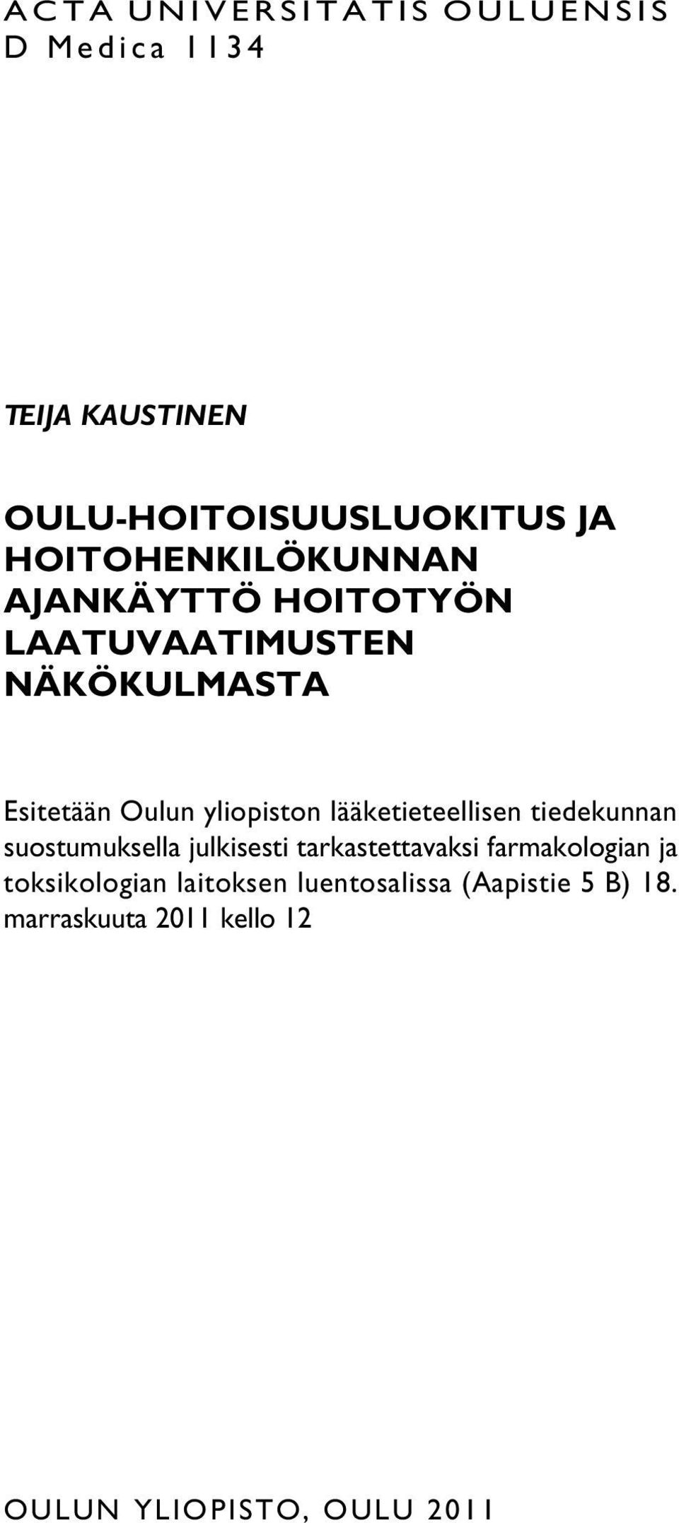 yliopiston lääketieteellisen tiedekunnan suostumuksella julkisesti tarkastettavaksi