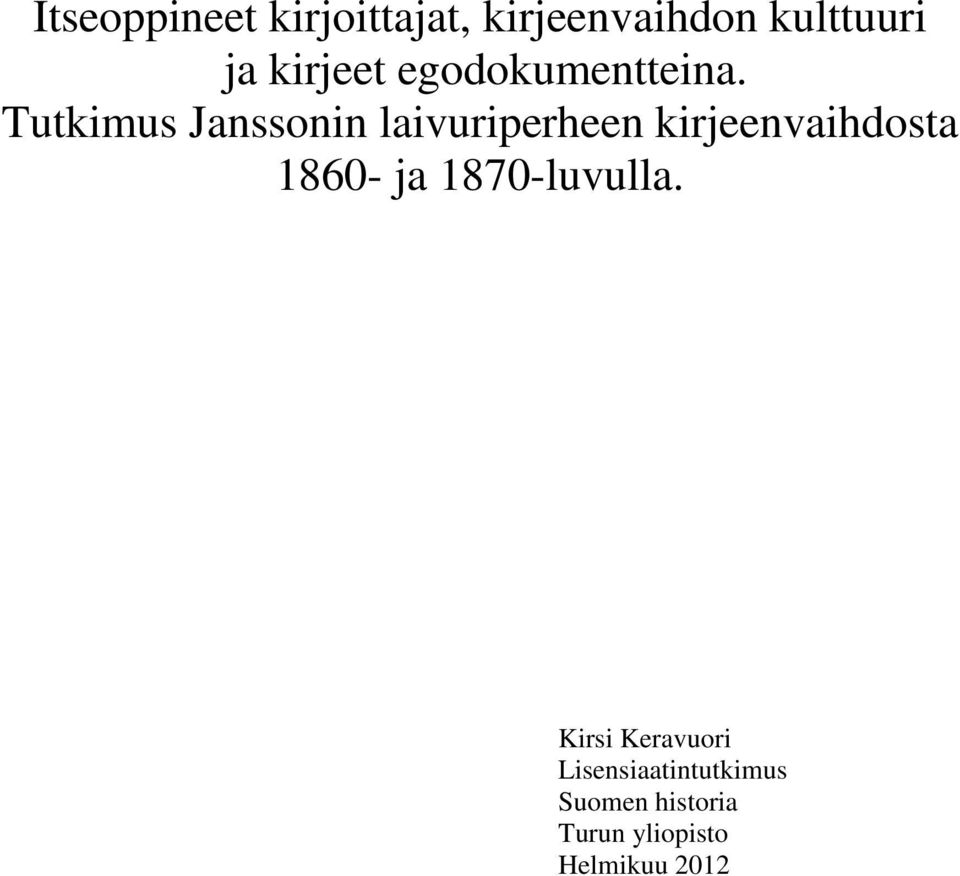 Tutkimus Janssonin laivuriperheen kirjeenvaihdosta 1860- ja