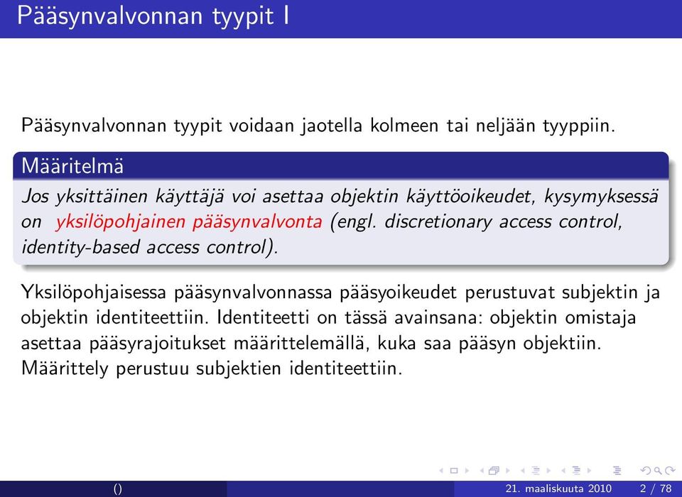 discretionary access control, identity-based access control).