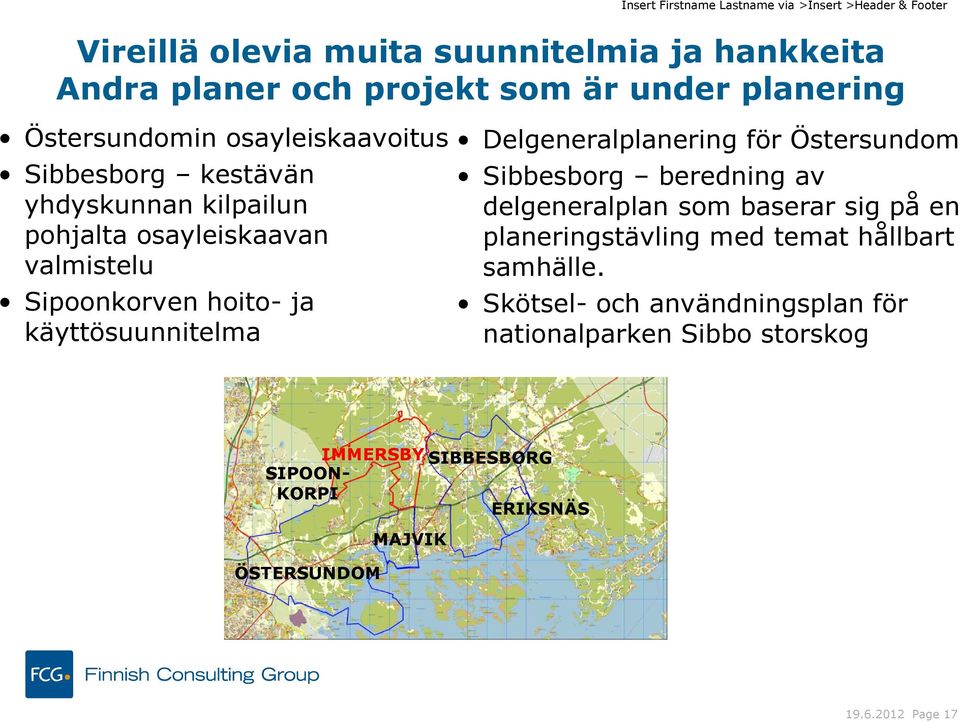 >Header & Footer Delgeneralplanering för Östersundom Sibbesborg beredning av delgeneralplan som baserar sig på en planeringstävling med temat