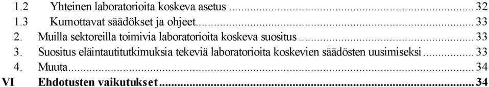 Muilla sektoreilla toimivia laboratorioita koskeva suositus...33 3.