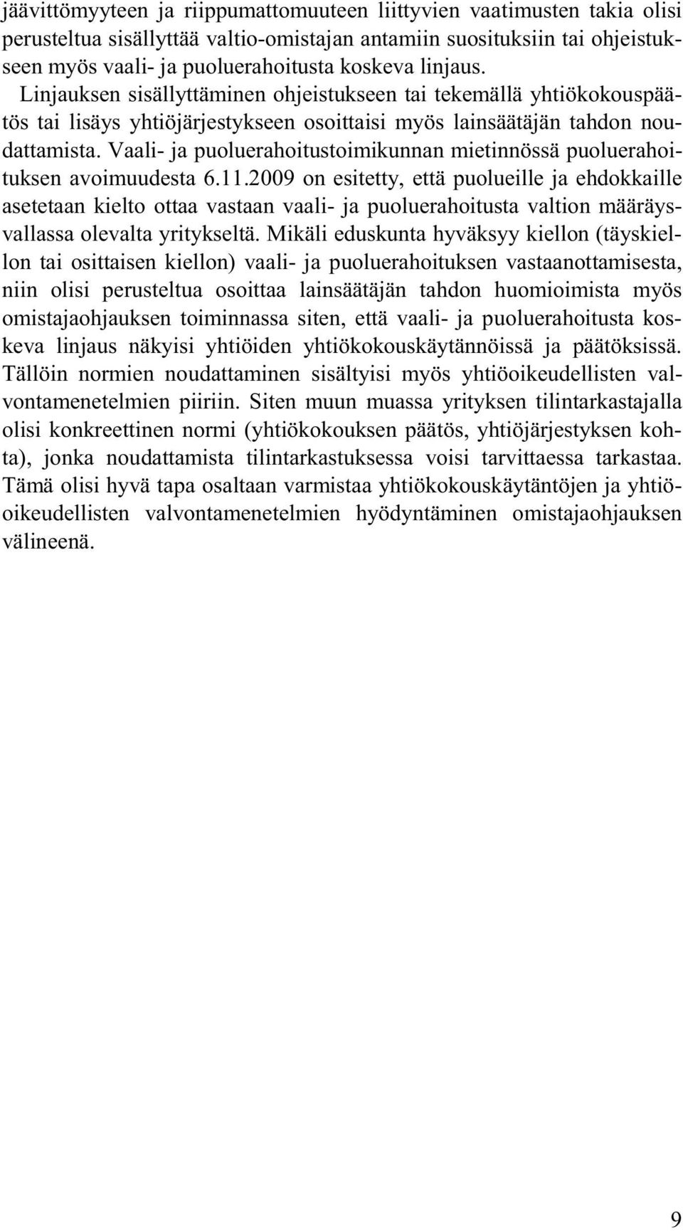 Vaali- ja puoluerahoitustoimikunnan mietinnössä puoluerahoituksen avoimuudesta 6.11.