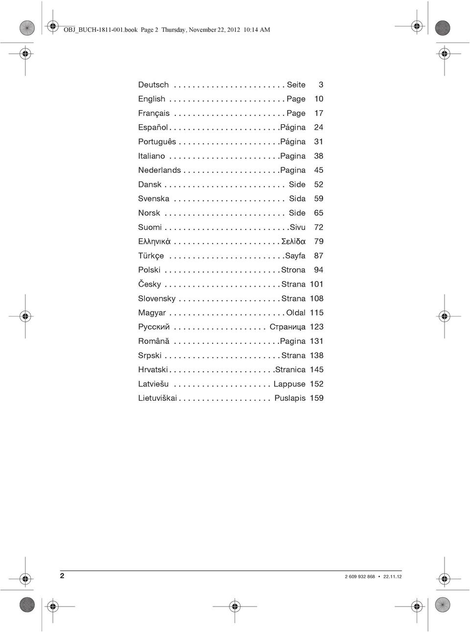 ....................... Sida 59 Norsk.......................... Side 65 Suomi........................... Sivu 72....................... 79 Türkçe......................... Sayfa 87 Polski.