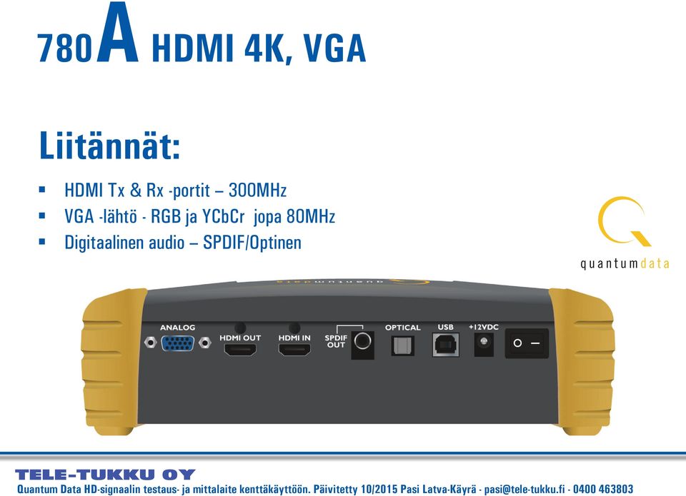 Quantum Data HD-signaalin testaus- ja mittalaite kenttäkäyttöön.