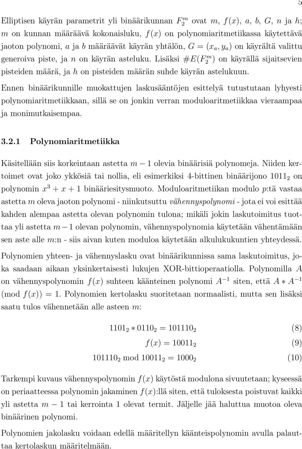 Lisäksi #E(F2 m ) on käyrällä sijaitsevien pisteiden määrä, ja h on pisteiden määrän suhde käyrän astelukuun.