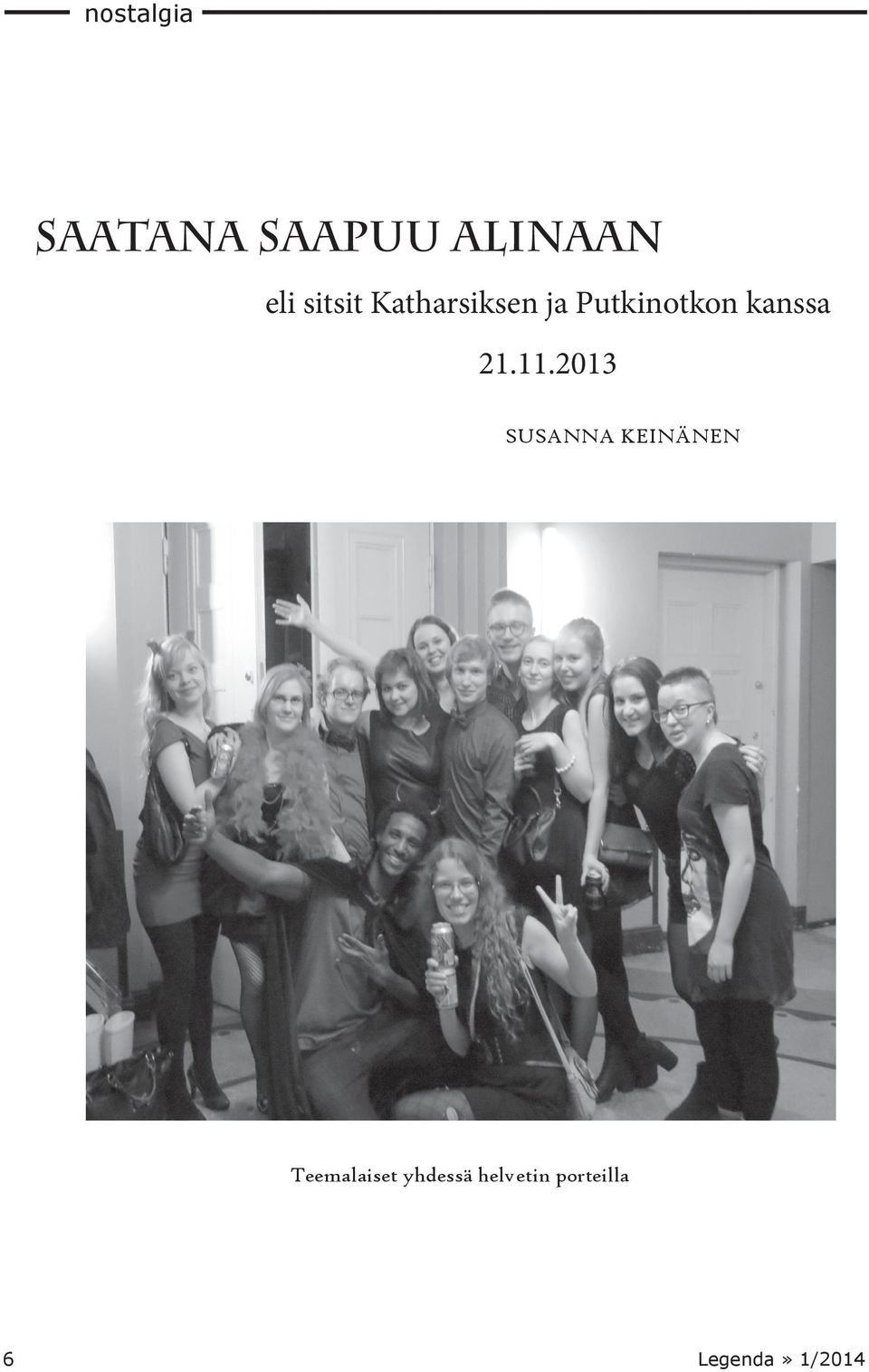 11.2013 Susanna Keinänen Teemalaiset