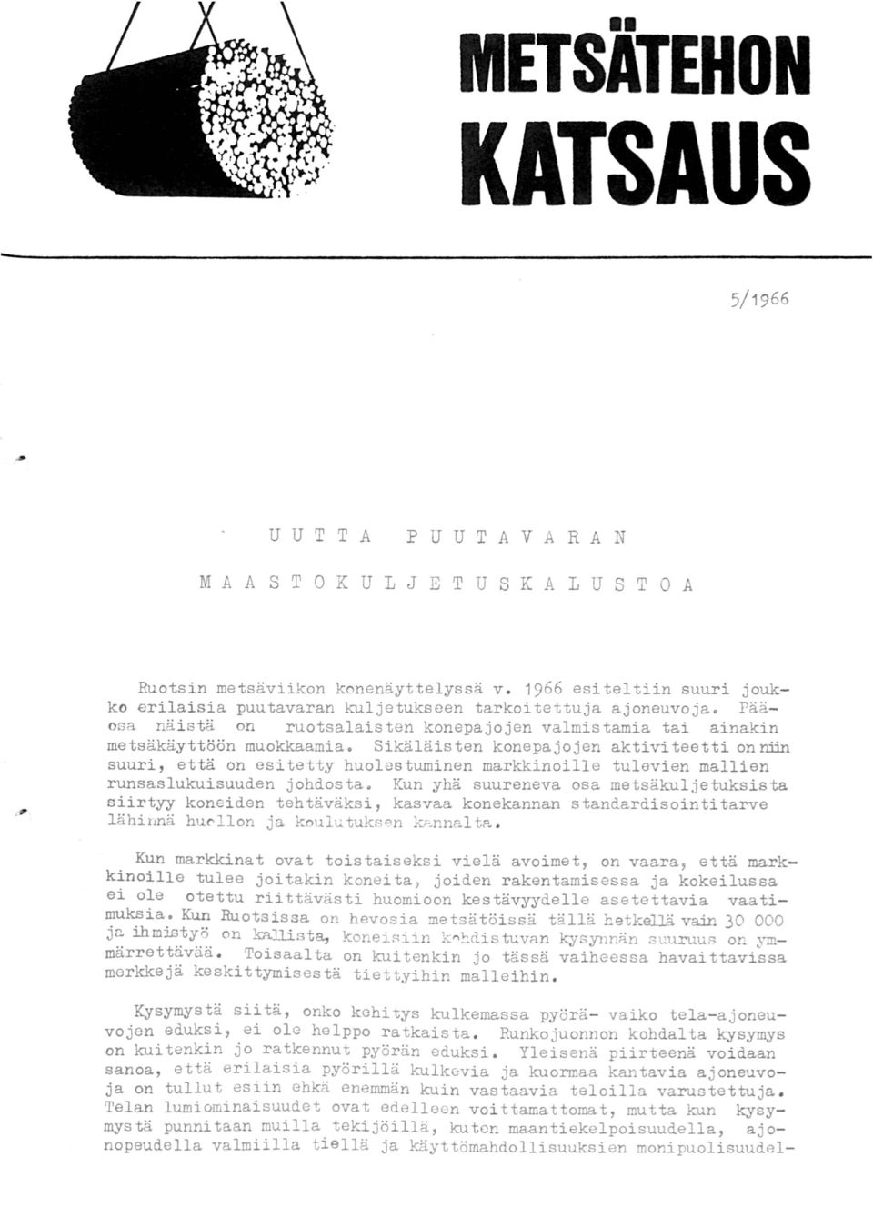Sikäläisten konepajojen aktiviteetti on niin suuri, että on esitetty huolestuminen markkinoille tulevien mallien runsaslukuisuuden johdosta.