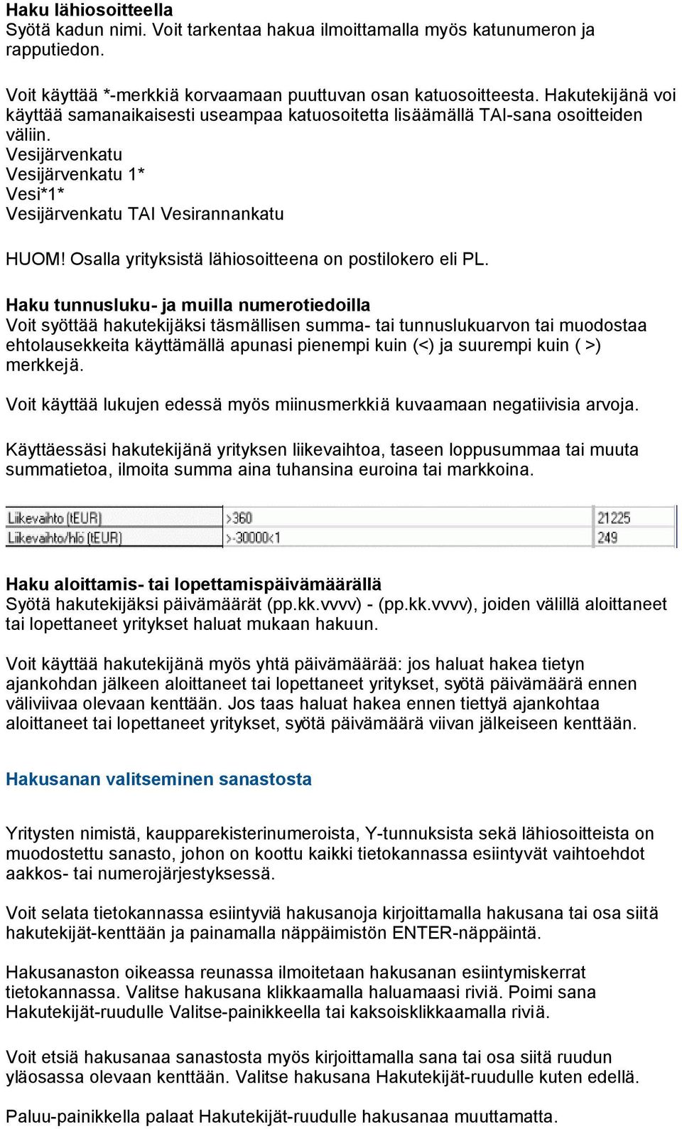 Osalla yrityksistä lähiosoitteena on postilokero eli PL.