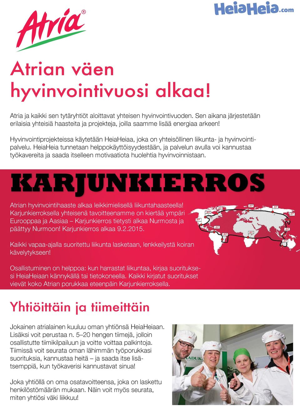 Hyvinvointiprojekteissa käytetään HeiaHeiaa, joka on yhteisöllinen liikunta- ja hyvinvointipalvelu.