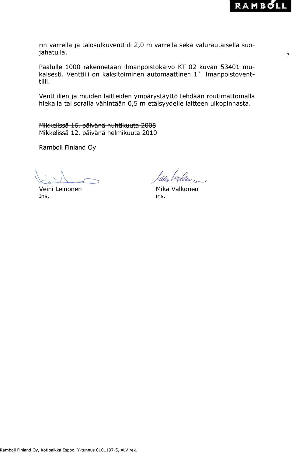 Venttiili on kaksitoiminen automaattinen 1` ilmanpoistoventtiili.
