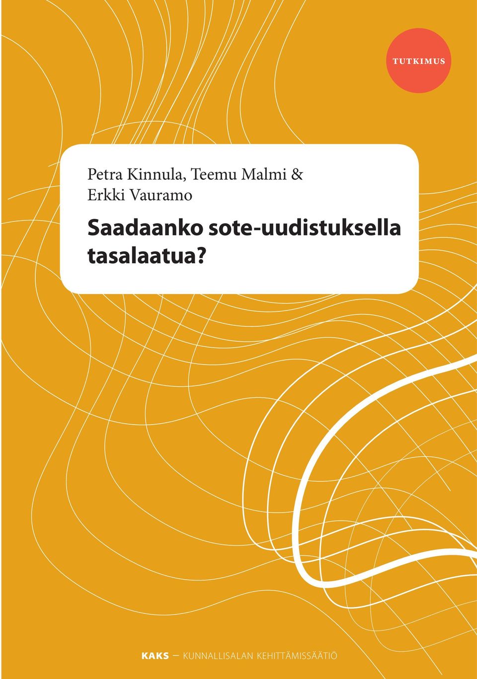 sote-uudistuksella tasalaatua?