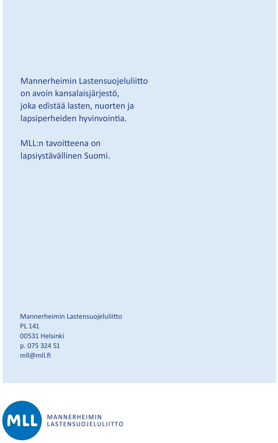 MLL:n tavoitteena on lapsiystävällinen Suomi.