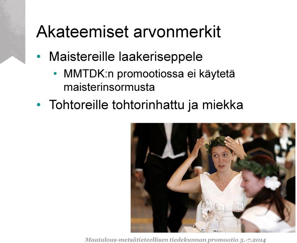 MMTDK:n promootiossa ei käytetä