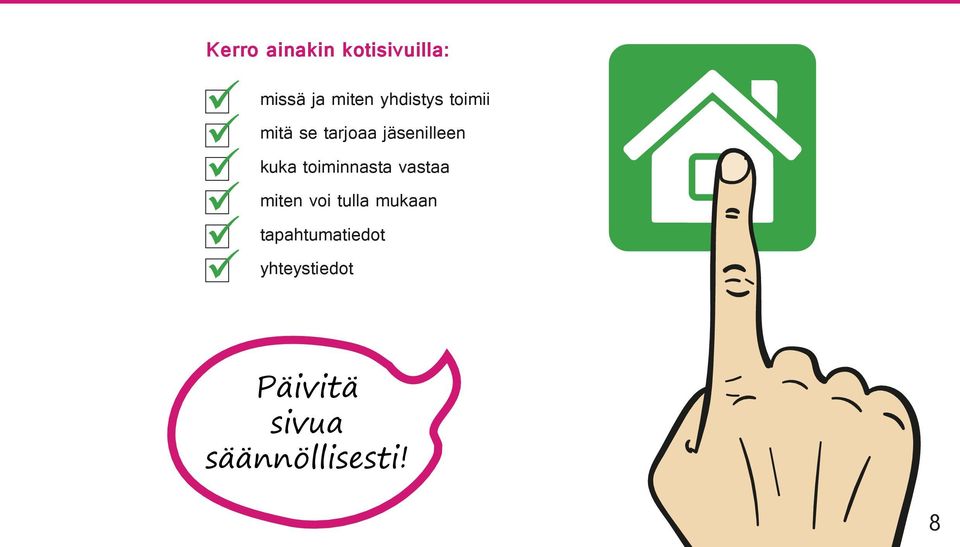 se tarjoaa jäsenilleen kuka toiminnasta vastaa