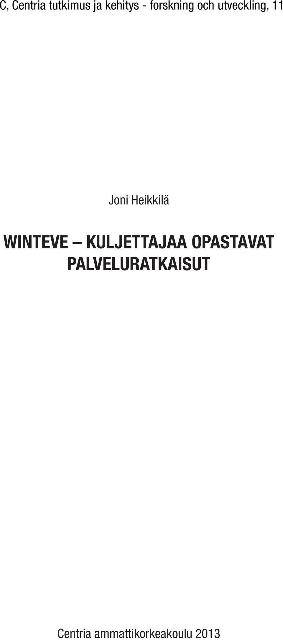 Heikkilä WINTEVE KULJETTAJAA OPASTAVAT