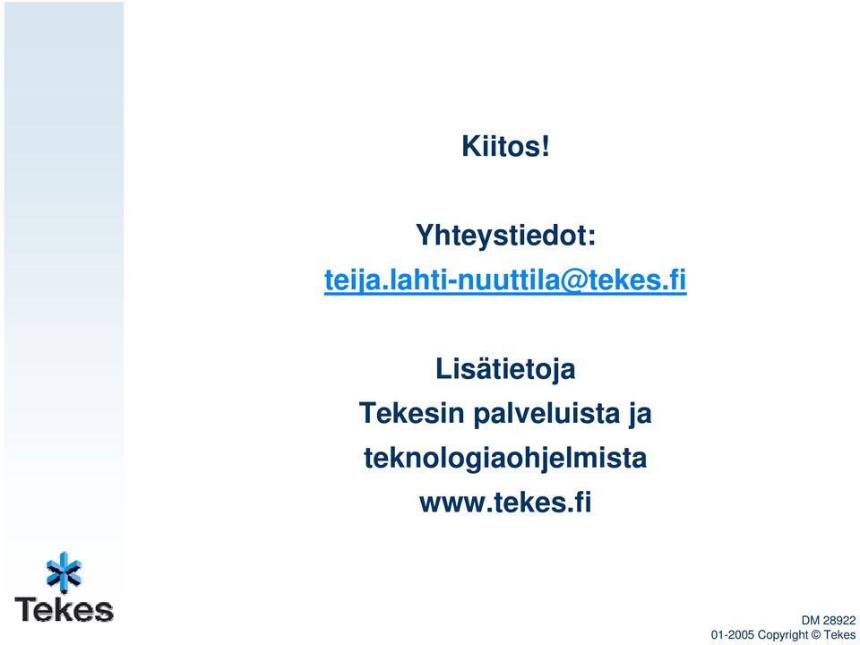 fi Lisätietoja Tekesin palveluista ja