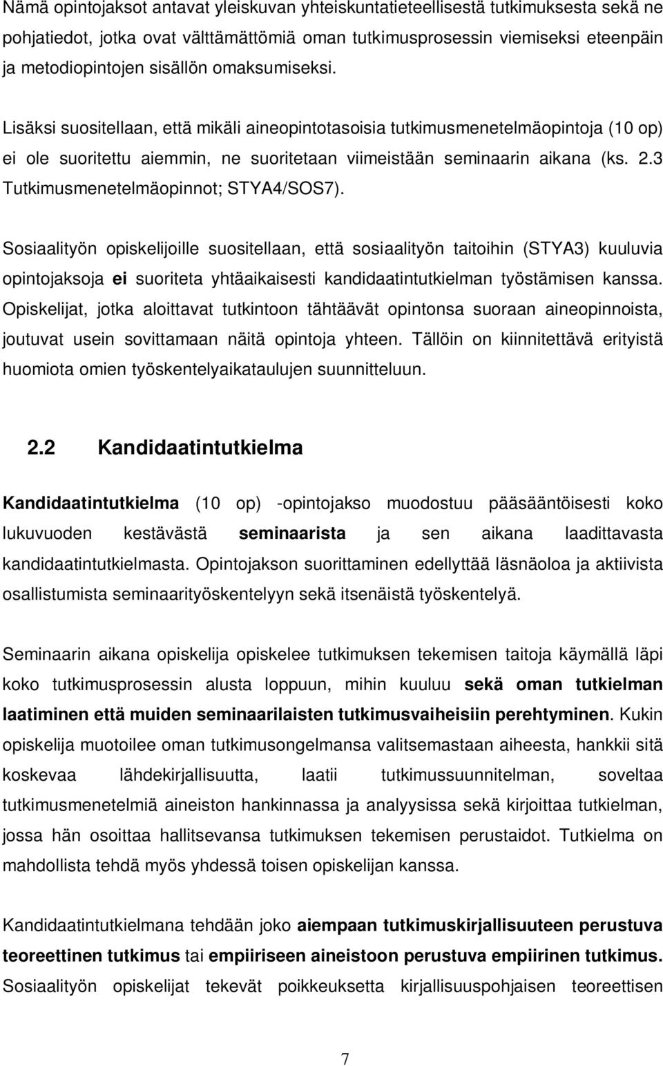 3 Tutkimusmenetelmäopinnot; STYA4/SOS7).