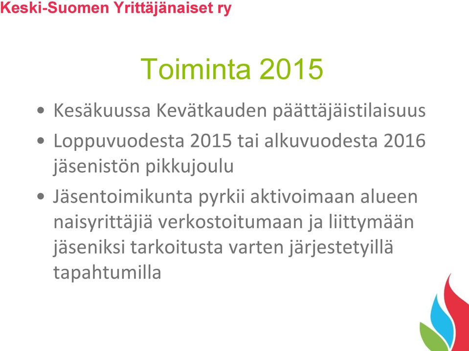Jäsentoimikunta pyrkii aktivoimaan alueen naisyrittäjiä
