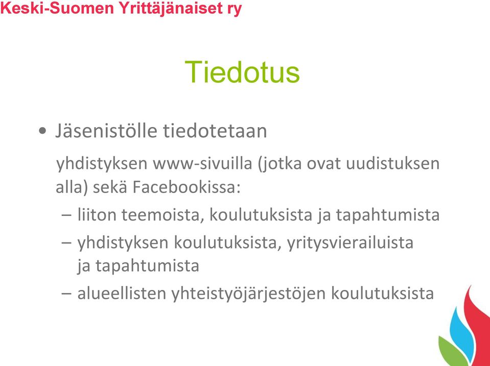 koulutuksista ja tapahtumista yhdistyksen koulutuksista,