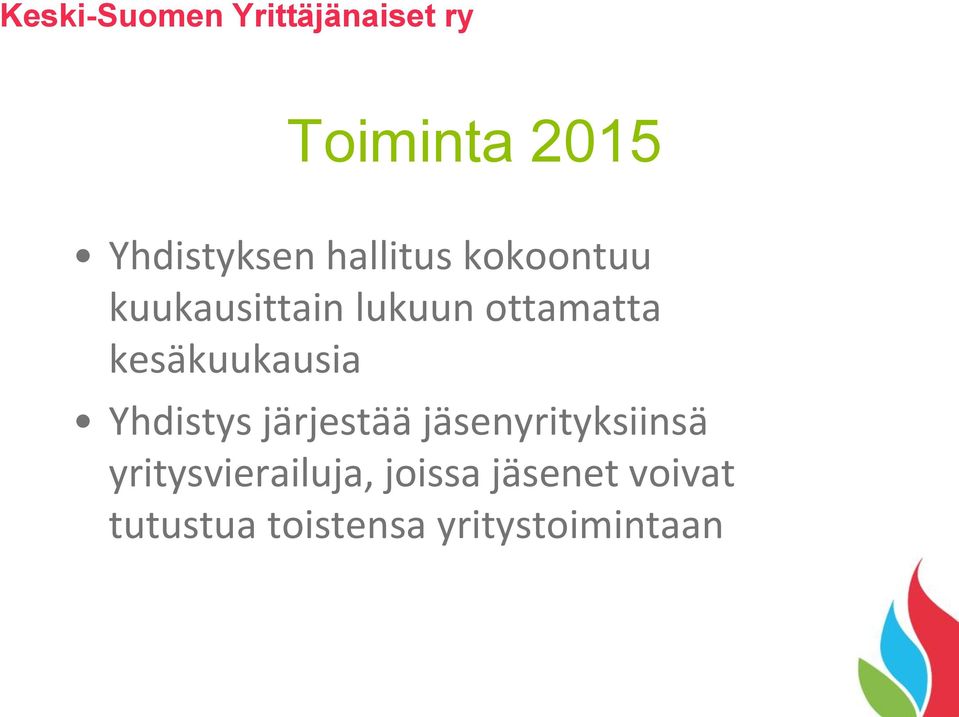 Yhdistys järjestää jäsenyrityksiinsä
