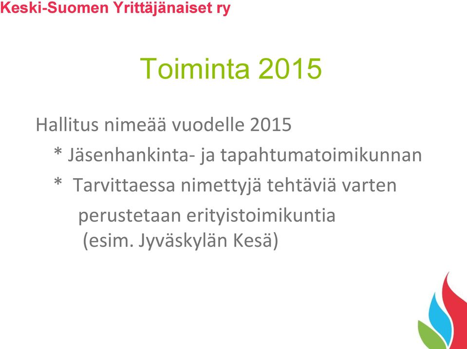 Tarvittaessa nimettyjä tehtäviä varten