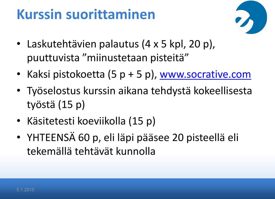 com Työselostus kurssin aikana tehdystä kokeellisesta työstä (15 p) Käsitetesti