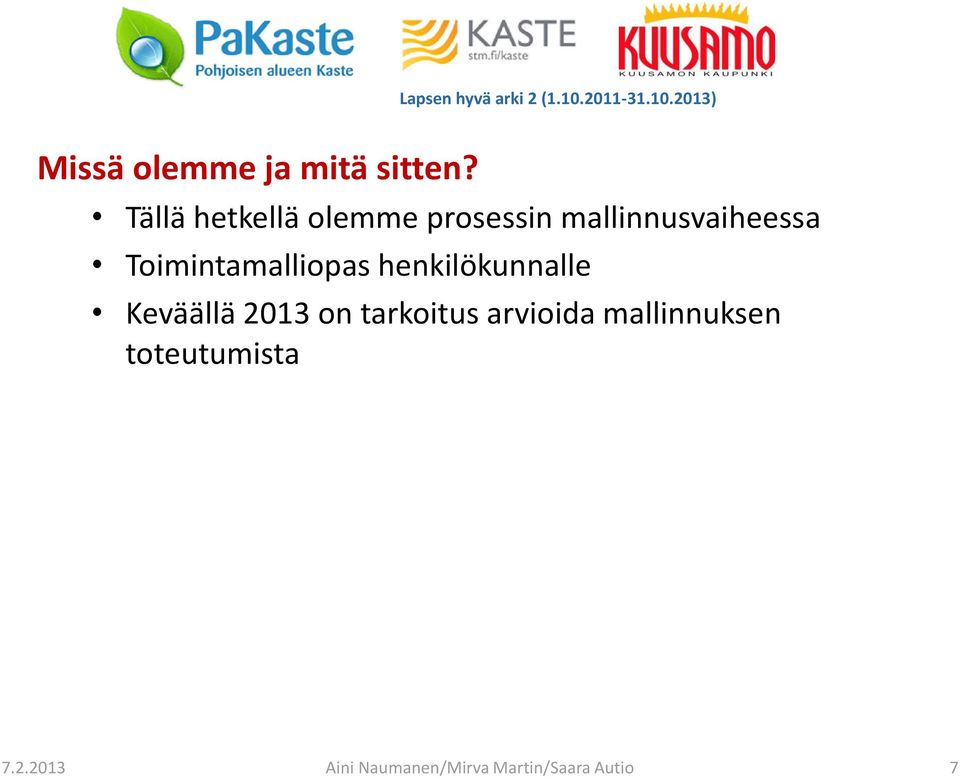 Toimintamalliopas henkilökunnalle Keväällä 2013 on