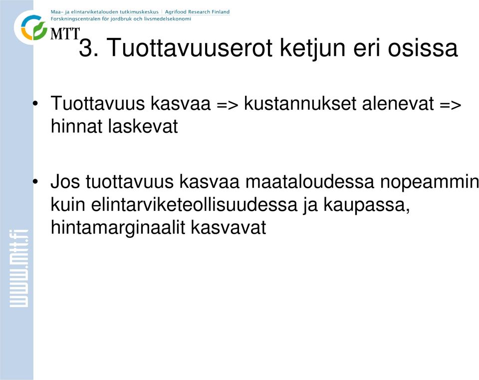 tuottavuus kasvaa maataloudessa nopeammin kuin