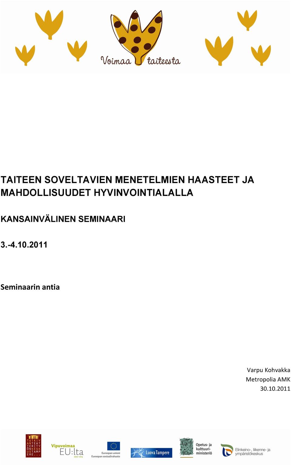 KANSAINVÄLINEN SEMINAARI 3.-4.10.