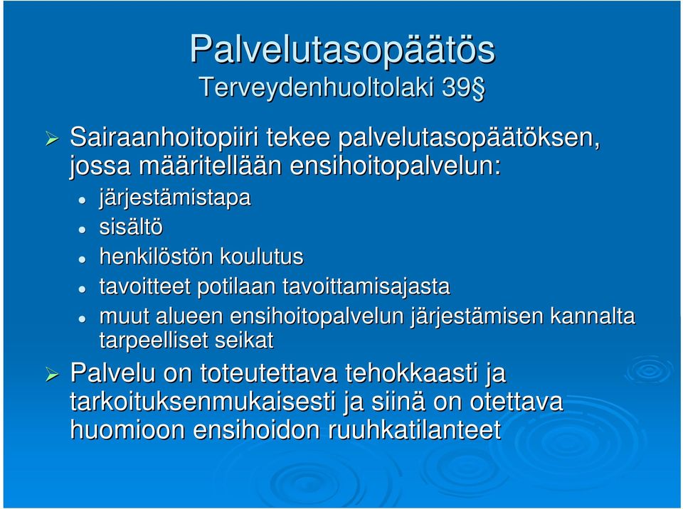 tavoittamisajasta muut alueen ensihoitopalvelun järjestj rjestämisen kannalta tarpeelliset seikat Palvelu