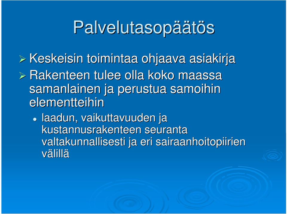 samoihin elementteihin laadun, vaikuttavuuden ja