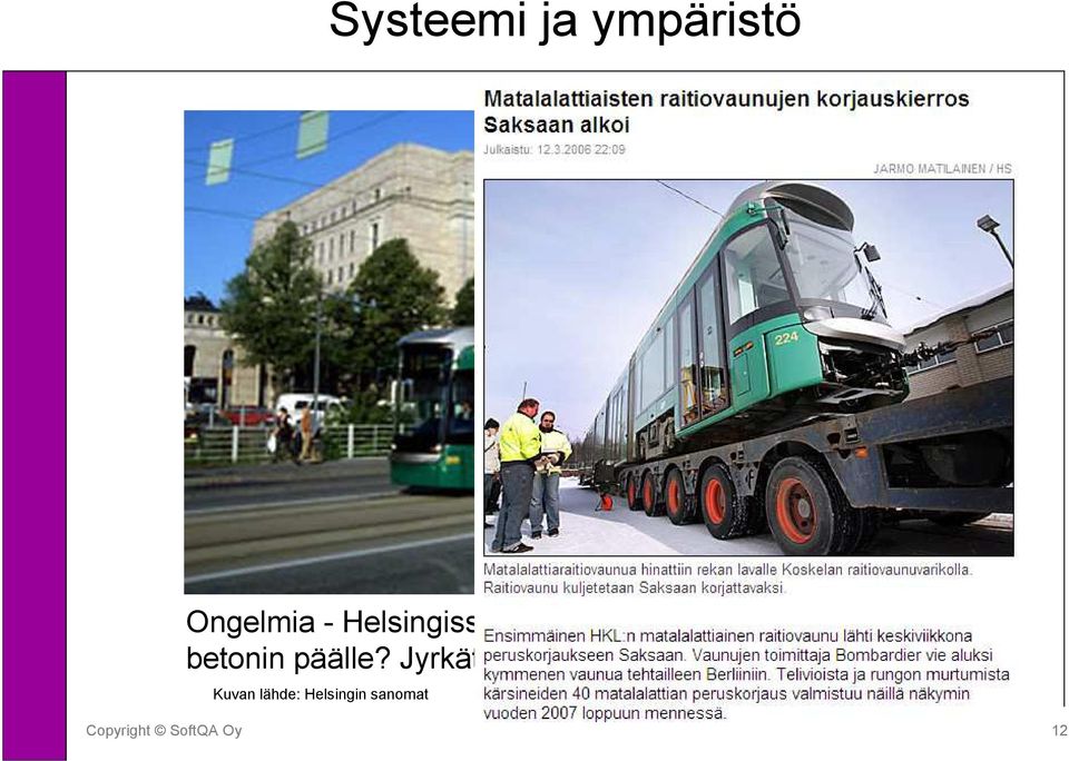 Raiteet pohjattu betonin päälle?