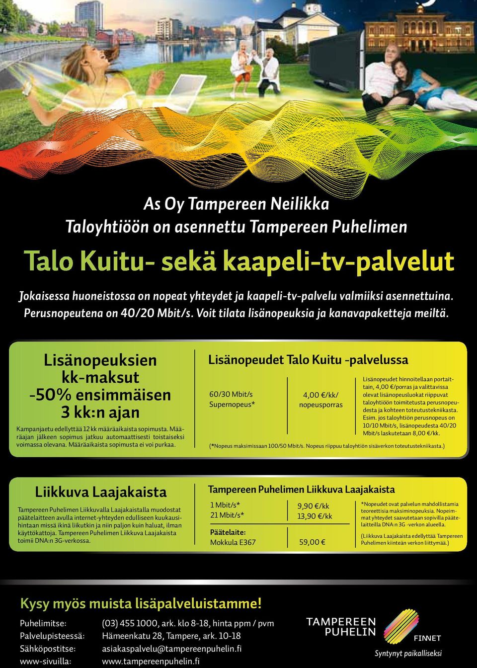 Määräajan jälkeen sopimus jatkuu automaattisesti toistaiseksi voimassa olevana. Määräaikaista sopimusta ei voi purkaa.