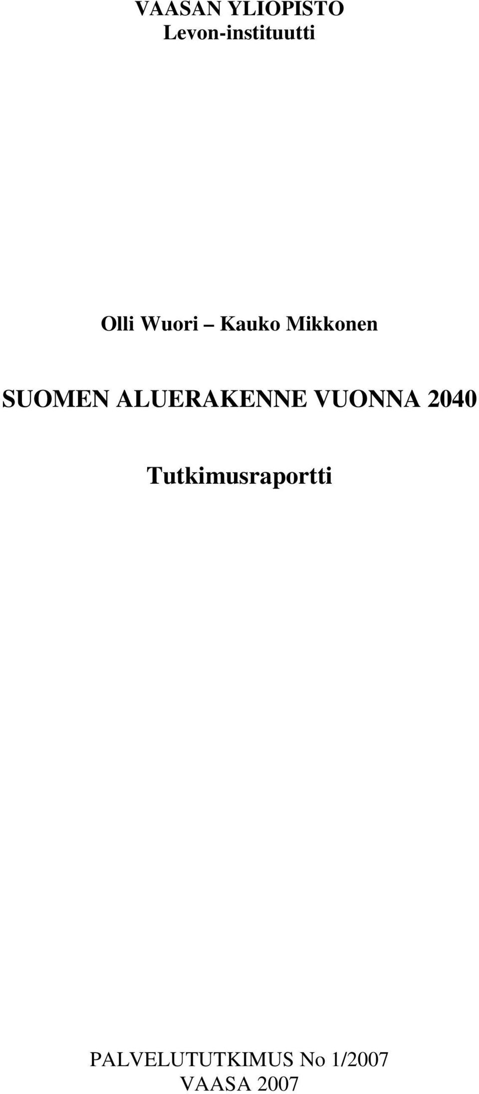 ALUERAKENNE VUONNA 2040