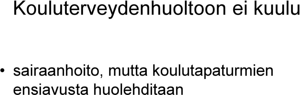 mutta koulutapaturmien