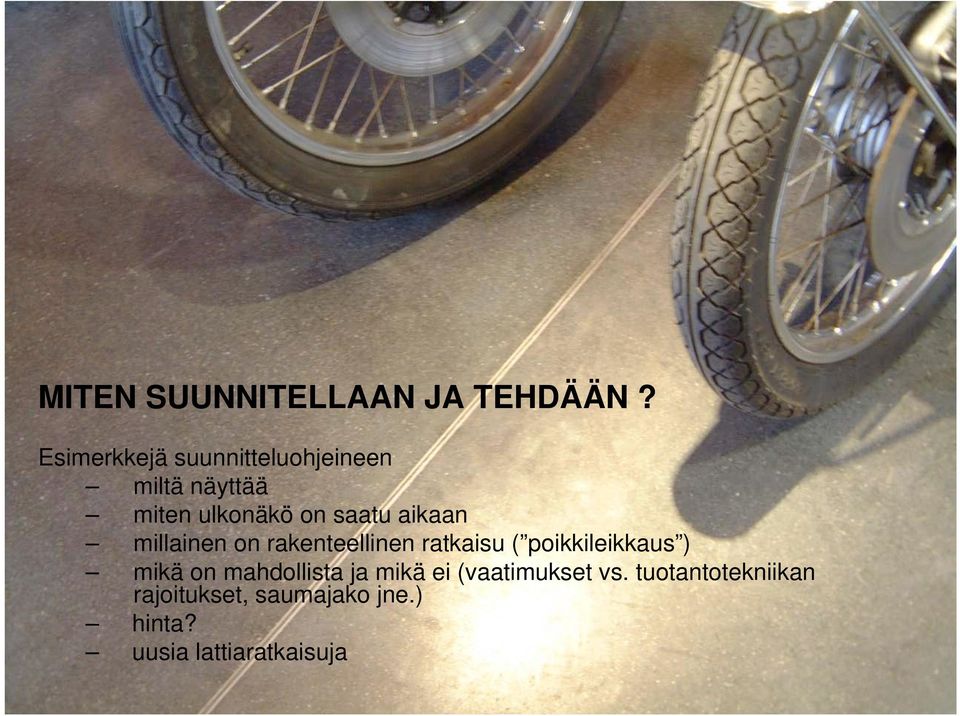 aikaan millainen on rakenteellinen ratkaisu ( poikkileikkaus ) mikä on