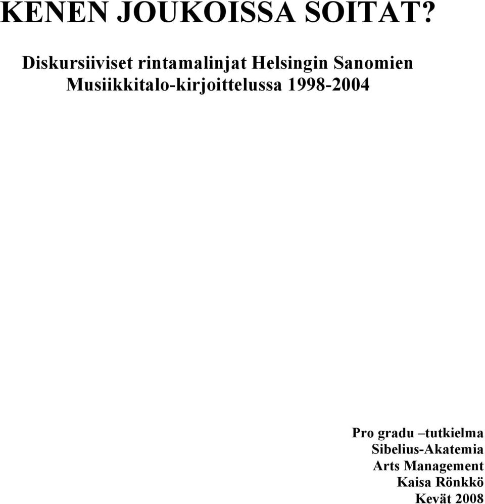 Sanomien Musiikkitalo-kirjoittelussa 1998-2004