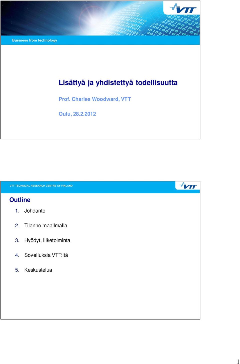 Johdanto 2. Tilanne maailmalla 3.